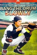 Bang the Drum Slowly